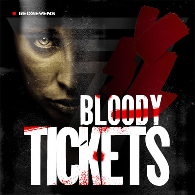 Bloody Tickets